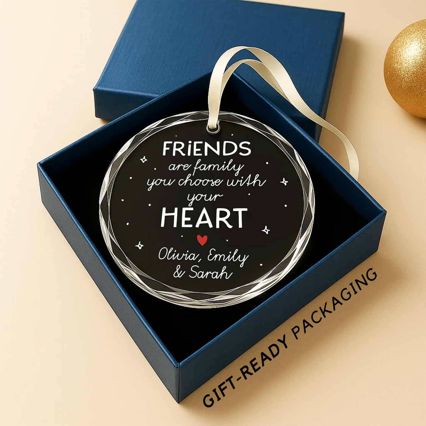 Friends Are Family You Choose With Your Heart, Personalized Friendship Ornament