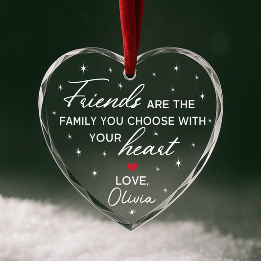 Friends Are the Family You Choose Heart Ornament
