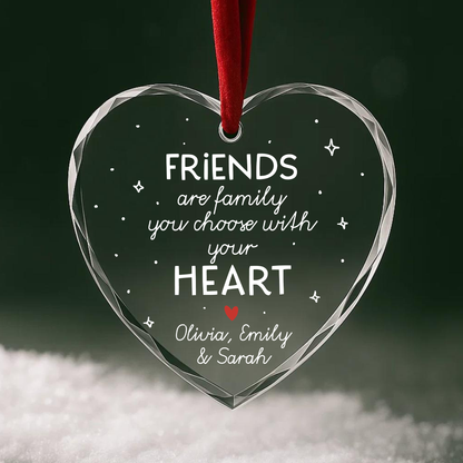 Friends Are Family You Choose With Your Heart, Personalized Friendship Ornament