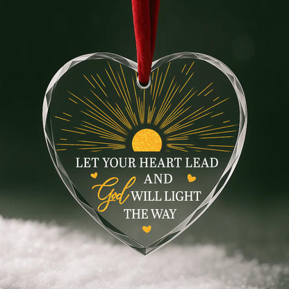 Let Your Heart Lead and God Will Light the Way Ornament