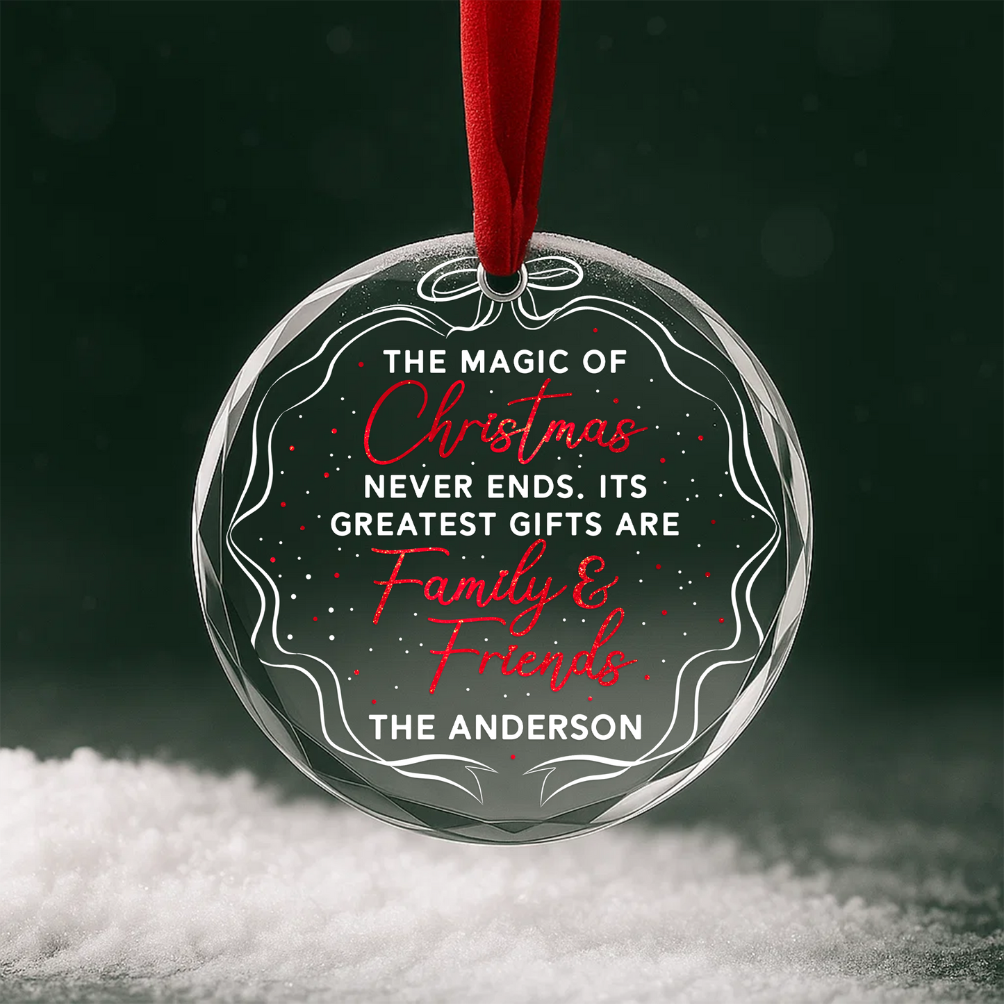 The Magic of Christmas Never Ends Family Friends Ornament