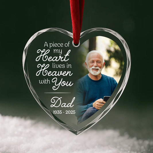 A Piece of My Heart Lives in Heaven with You, Memorial Ornament for Dad