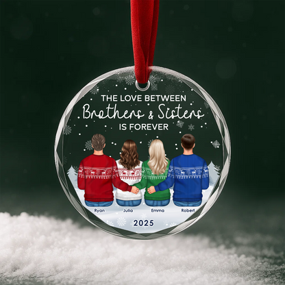 The Love Between Brothers Sisters Is Forever Custom Ornament