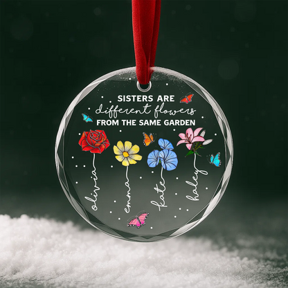 Sisters Are Different Flowers from the Same Garden, Personalized Floral Ornament