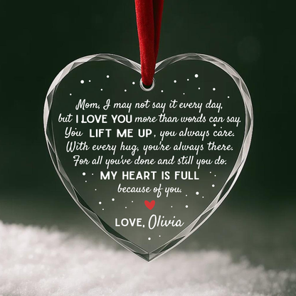 Mom I Love You, My Heart Is Full Because of You, Mother Gift Ornament