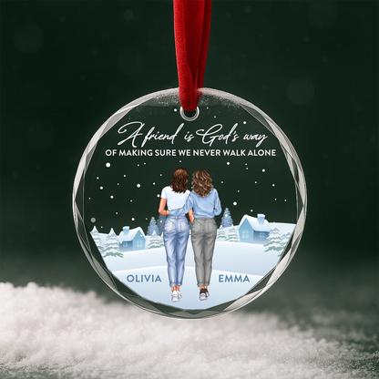 A Friend Is God’s Way of Making Sure We Never Walk Alone, Friendship Ornament