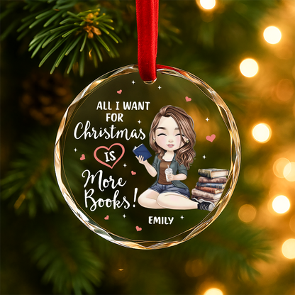 All I Want for Christmas Is More Books Personalized Ornament