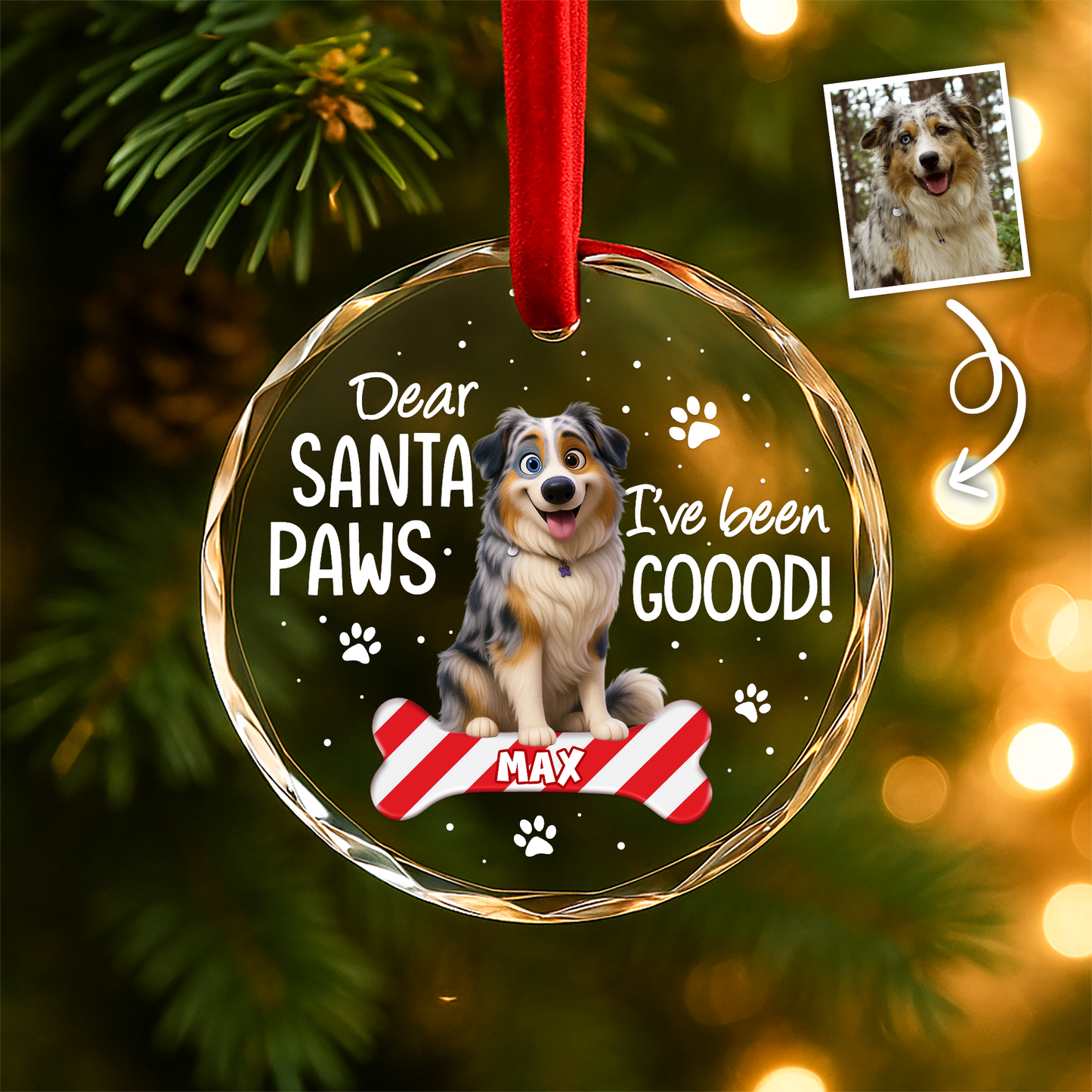 Dear Santa Paws I've Been Good Pet Portrait Custom Glass Ornament