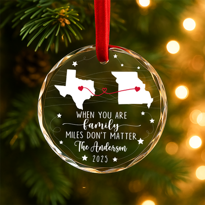 When You Are Family Miles Don’t Matter State Map Ornament
