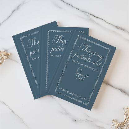 Personalized Nurse Journal – “Things My Patients Said” Custom Notebook with Name & Credentials