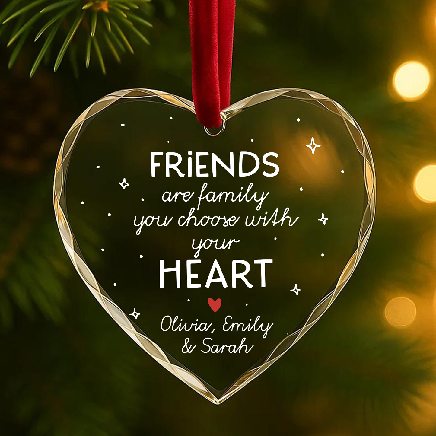 Friends Are Family You Choose With Your Heart, Personalized Friendship Ornament