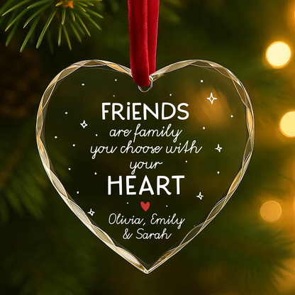 Friends Are Family You Choose With Your Heart, Personalized Friendship Ornament