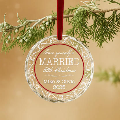 Have Yourself a Married Little Christmas Custom Glass Ornament