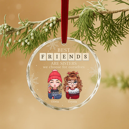 Best Friends Are Sisters We Choose for Ourselves Ornament