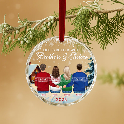 Life Is Better With Brothers Sisters Custom Ornament