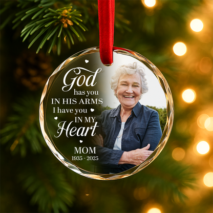 God Has You in His Arms, I Have You in My Heart, Mom Memorial Ornament