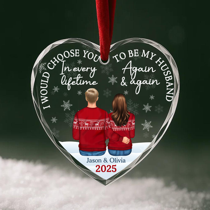 I Would Choose You Again and Again Couple Christmas Ornament
