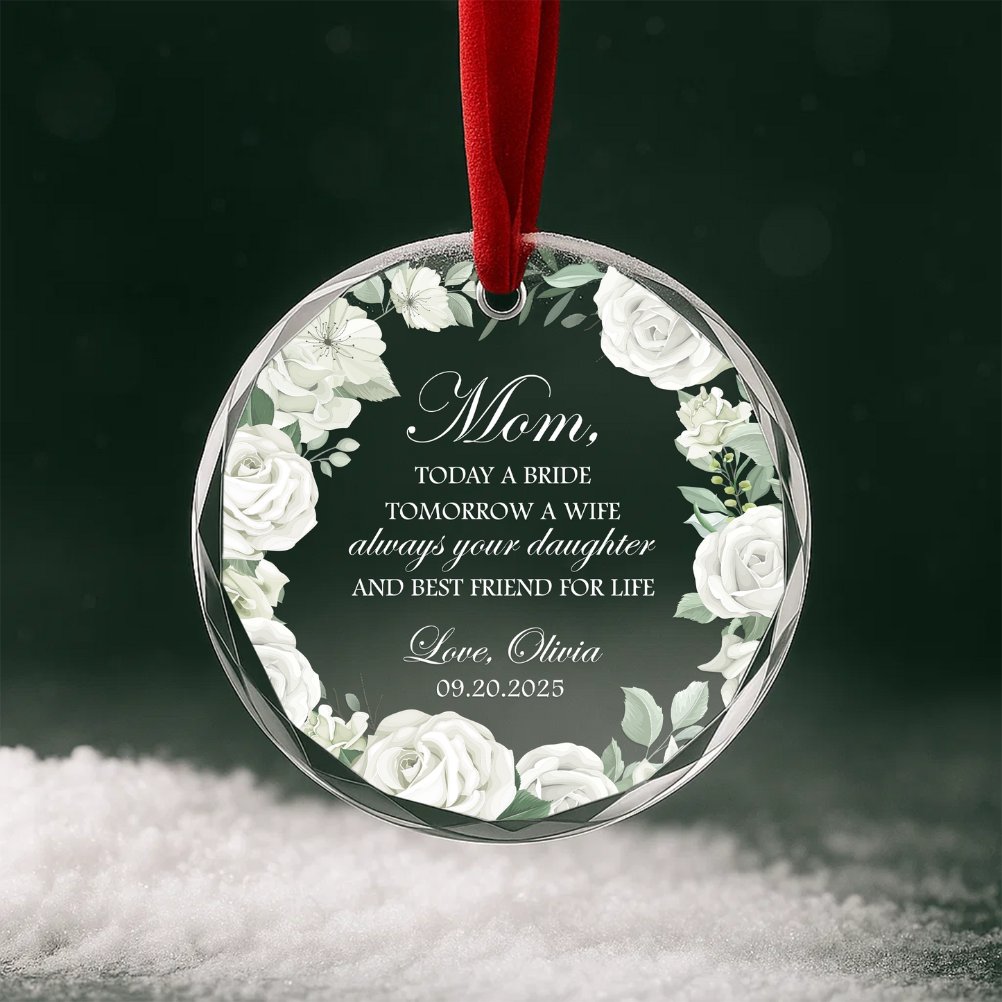 Mom Today a Bride Tomorrow a Wife Always Your Daughter Custom Heart Ornament