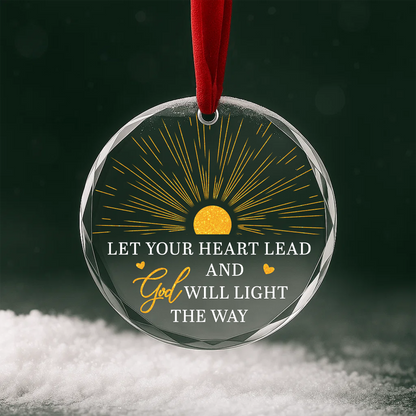 Let Your Heart Lead and God Will Light the Way Ornament