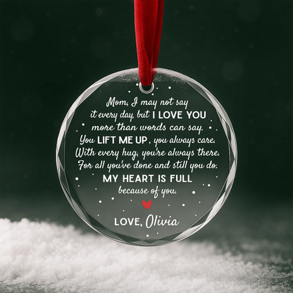 Mom I Love You, My Heart Is Full Because of You, Mother Gift Ornament