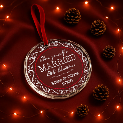 Have Yourself a Married Little Christmas Custom Glass Ornament