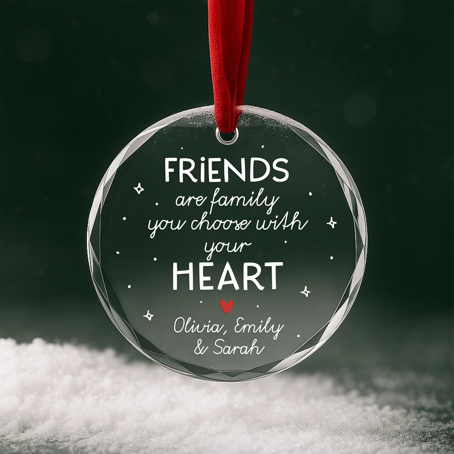 Friends Are Family You Choose With Your Heart, Personalized Friendship Ornament