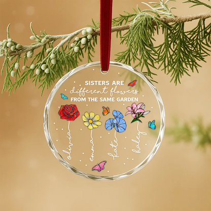 Sisters Are Different Flowers from the Same Garden, Personalized Floral Ornament