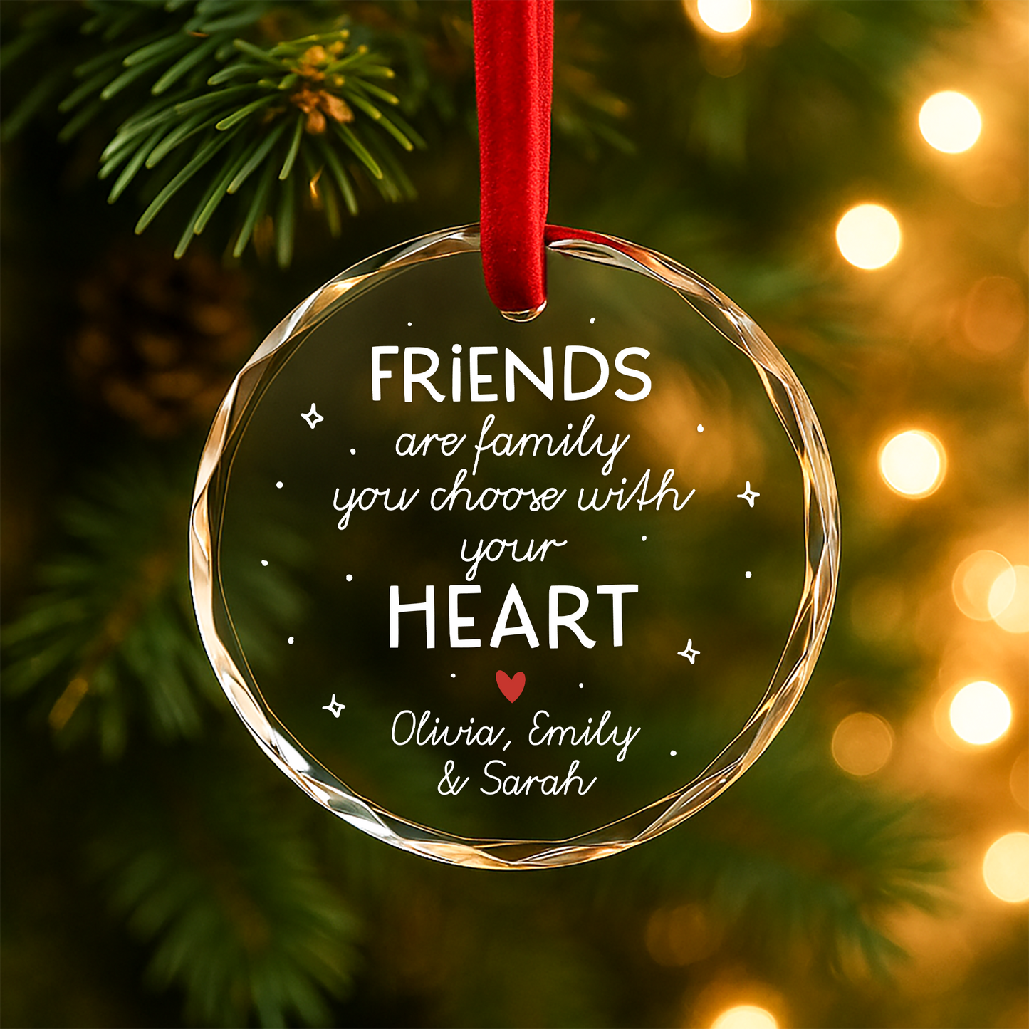 Friends Are Family You Choose With Your Heart, Personalized Friendship Ornament