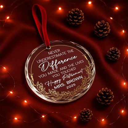 Retirement Ornament, The Difference You Made and Lives You Touched