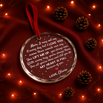 Mom I Love You, My Heart Is Full Because of You, Mother Gift Ornament