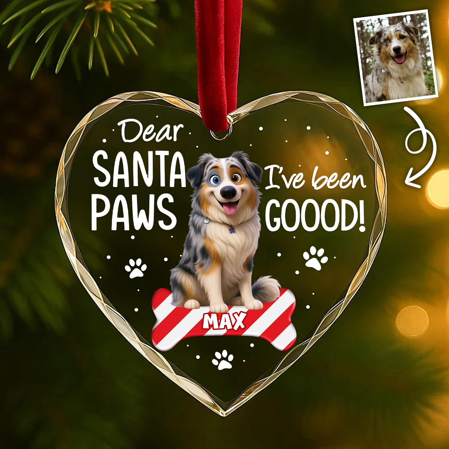 Dear Santa Paws I've Been Good Pet Portrait Custom Glass Ornament