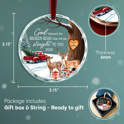 God Blessed the Broken Road That Led Me Straight to You Heart Ornament