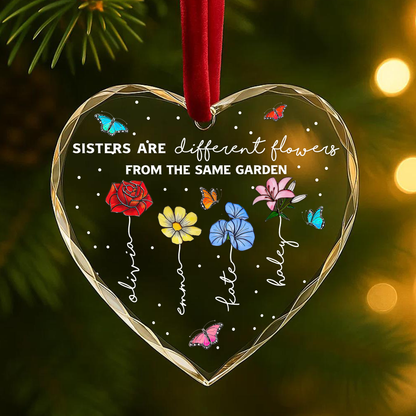 Sisters Are Different Flowers from the Same Garden, Personalized Floral Ornament