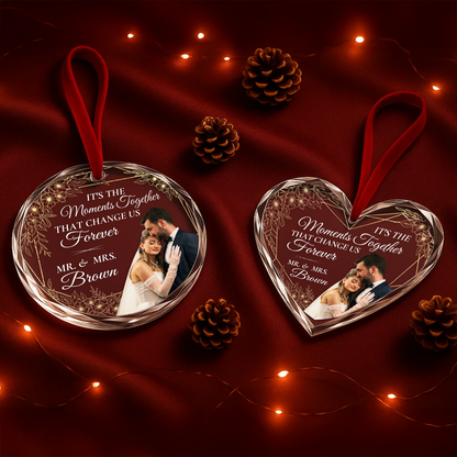 Moments Together That Change Us Forever, Mr & Mrs Wedding Ornament